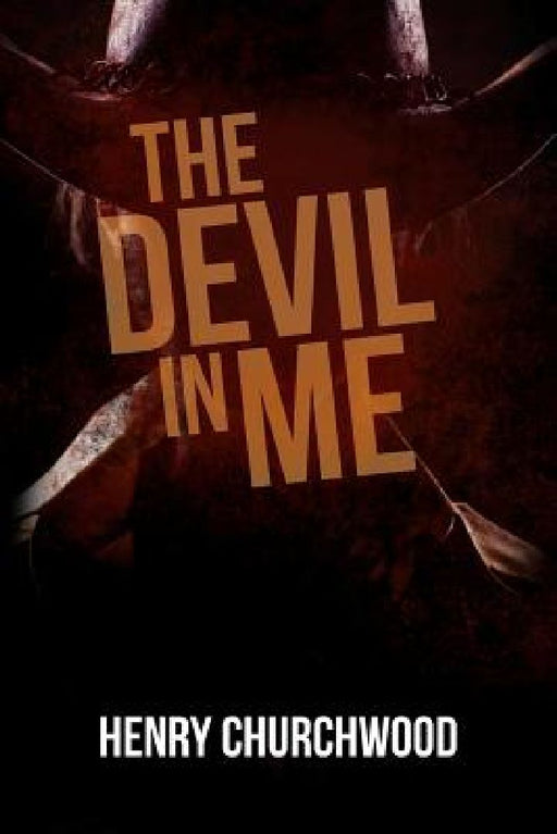 The Devil in Me by Henry Churchwood