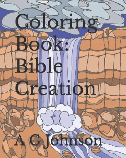 Coloring Book: Bible Creation by A. G. Johnson