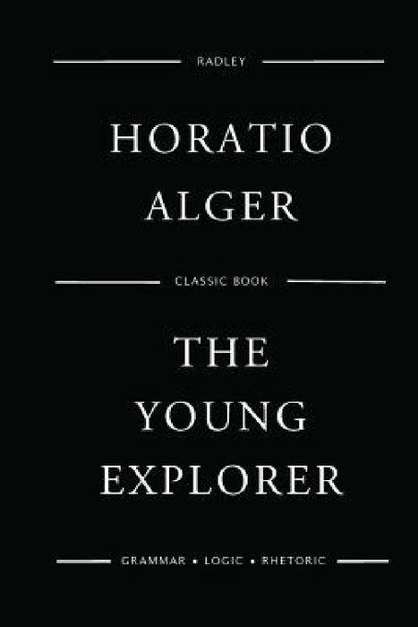 The Young Explorer by Horatio Alger