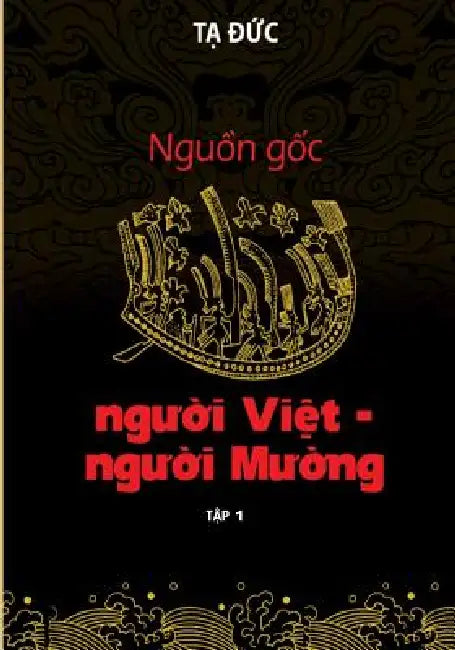 Nguon goc nguoi Viet - nguoi Muong - Volumn I by Ta Duc, Book Hunter