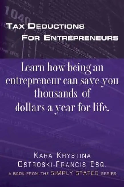 Tax Deductions for Entrepreneurs by Kara Krystina Ostroski-Francis Esq