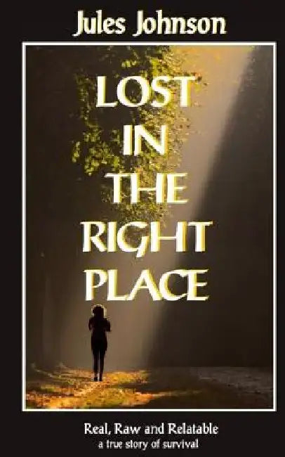 Lost in the Right Place by Jules Johnson