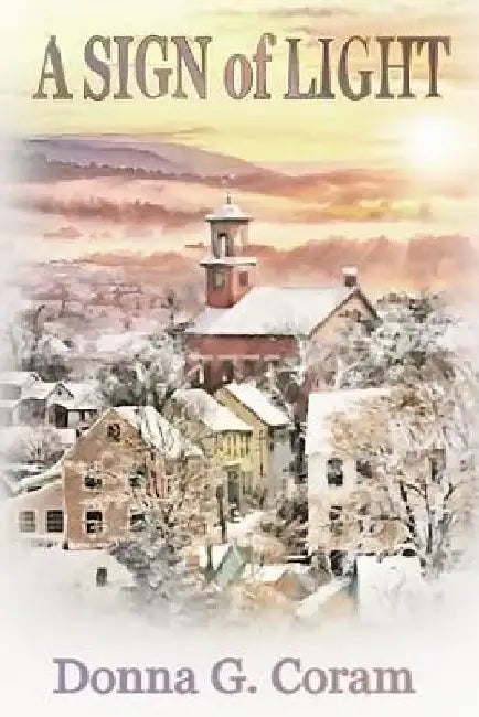 A Sign of Light by Donna G. Coram