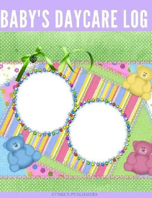 Baby's Daycare Log by Stork's Pulishers