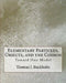 Elementary Particles, Objects, and the Cosmos: Toward One Model by Thomas J. Buckholtz