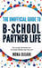 The Unofficial Guide to B-School Partner Life: Balancing between the B-School Bubble and Reality by Mona Bijjani