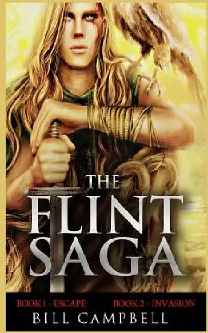 Epic Fantasy Adventure: THE FLINT SAGA - Books 1 and 2 by Bill Campbell