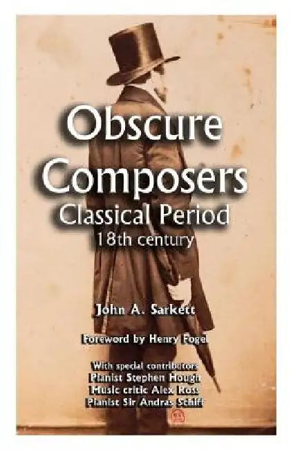 Obscure Composers: Classical Period 18th Century by Henry Fogel