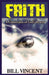 Faith: A Connection of God's Power by Bill Vincent