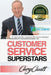 Customer Service Superstars: Six attitudes that bring out our best by Cary Jon Cavitt