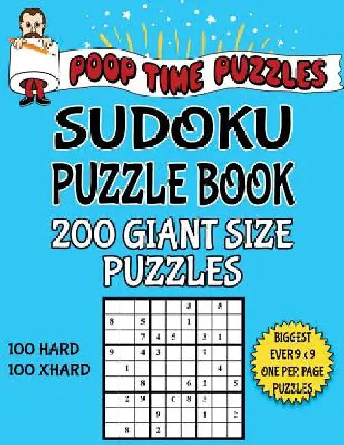 Poop Time Puzzles Sudoku Puzzle Book, 200 Giant Size Puzzles, 100 Hard and 100 Extra Hard: One Gigantic Puzzle Per Letter Size Page by Poop Time Puzzles