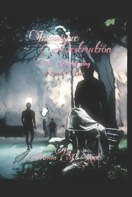 Impassive Destruction 1: The Beginning by Artricia D. Reed