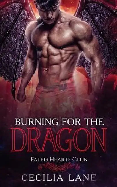 Burning for the Dragon by Cecilia Lane