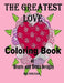 The Greatest Love Coloring Book: A Coloring Book of Hearts and Heart Designs by Mary Beth Brace