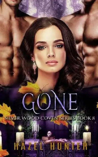 Gone (Book Eight of Silver Wood Coven): A Paranormal Romance Novel by Hazel Hunter