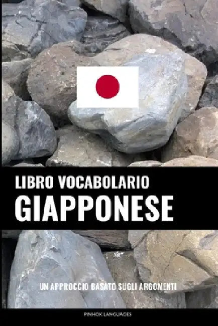 Libro Vocabolario Giapponese: Un Approccio Basato sugli Argomenti by Languages, Pinhok