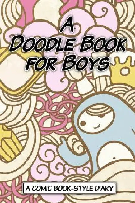 A Doodle Book for Boys by Art Journaling Sketchbooks