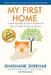 My First Home: A step-by-step guide to achieving the ultimate American Dream by Shashank Shekhar