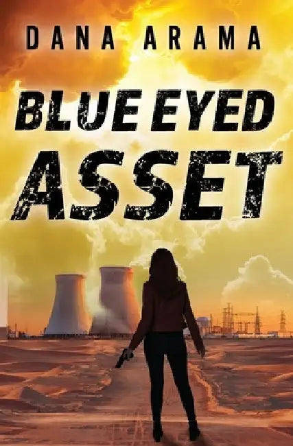 A Blue Eyed Asset by Dana Arama