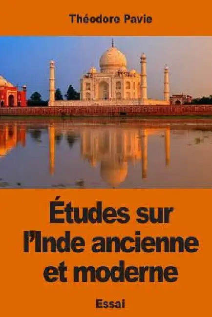 Études sur l'Inde ancienne et moderne by Pavie, Théodore