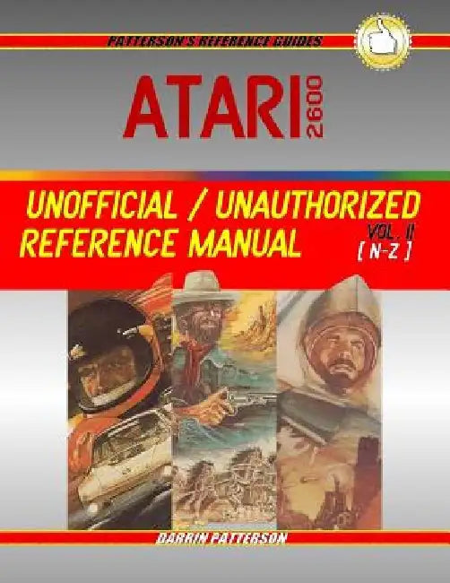 Atari 2600 Unofficial / Unauthorized Reference Manual Vol. II by Darrin Patterson