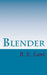 Blender by B. E. Lam