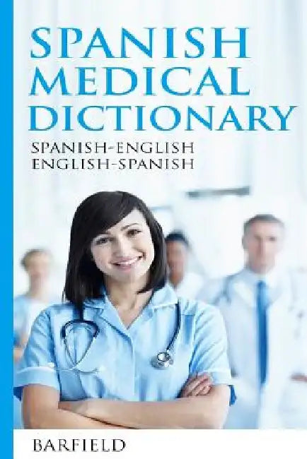 Spanish Medical Dictionary: Spanish-English English-Spanish by Barfield