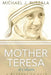 Saint Mother Teresa of Calcutta: A Witness to Love by North, Wyatt