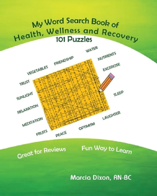 My Word Search Book On Health, Wellness and Recovery by Marcia a. Dixon