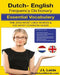 Dutch English Frequency Dictionary - Essential Vocabulary: 2500 Most Used Words & 531 Most Common Verbs by J. L. Laide