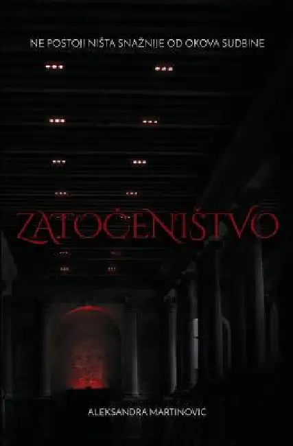 Zatocenistvo by Aleksandra Martinovic
