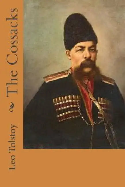 The Cossacks by Louise And Aylmer Maude