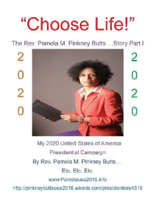 Choose Life!: The Rev. Pamela M. Pinkney Butts Story Part I by Pamela M. Pinkneybutts