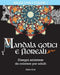 Mandala gotici e floreali: Disegni antistress da colorare per adulti by Abbie Faith