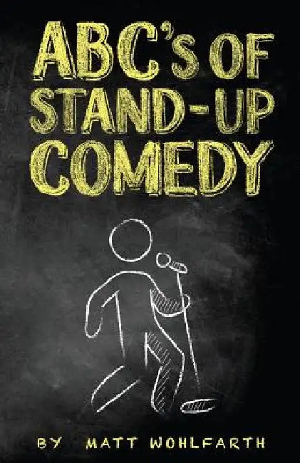 ABC's of Stand-up Comedy: Go zero to funny in one book! by Bud Adams