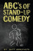 ABC's of Stand-up Comedy: Go zero to funny in one book! by Bud Adams