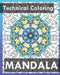 Technical Coloring Books: 50 Detailed Mandala Patterns (Use of Color Techniques) by Janice Perrine