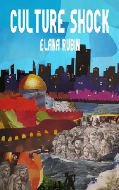Culture Shock by Elana Rubin