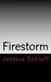 Firestorm by Jessica Schluff