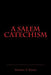 A Salem Catechism by Michael P. Hanck
