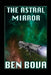 The Astral Mirror by Ben Bova