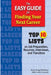 The Easy Guide for Finding Your Next Career: Top Ten Lists on Job Search Preparation, Resumes, Interviews, and Transition by Karen Bragg-Matthews