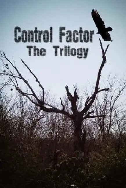 Control Factor - The Trilogy by Patrick Neal