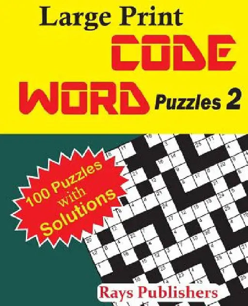 Large Print Code Word Puzzles 2 by Rays Publishers
