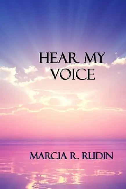 Hear My Voice by Marcia R. Rudin