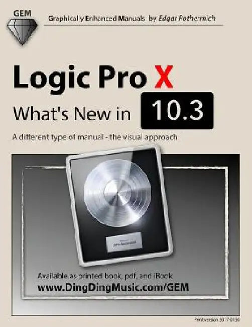 Logic Pro X - What's New in 10.3: A different type of manual - the visual approach by Edgar Rothermich