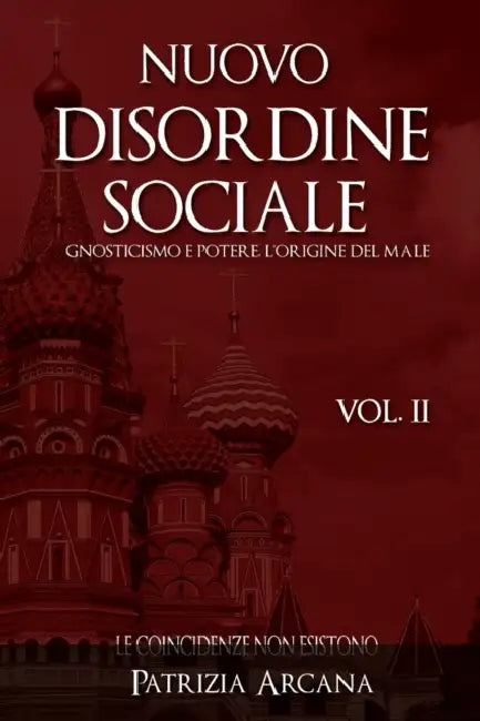 Nuovo Disordine Sociale, Vol. 2: Gnosticismo e Potere, l'Origine del Male by Patrizia Arcana