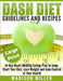DASH Diet: Guidelines and Recipes ***Large Print Edition***: 14-Day Heart Healthy Eating Plan to Jump Start Your Diet. Dash diet by Madison Miller