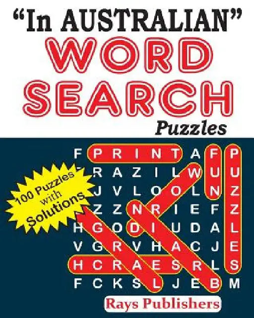 In AUSTRALIAN Word Search Puzzles by Rays Publishers