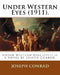 Under Western Eyes (1911). By: Joseph Conrad: Under Western Eyes (1911) is a novel by Joseph Conrad. by Joseph Conrad